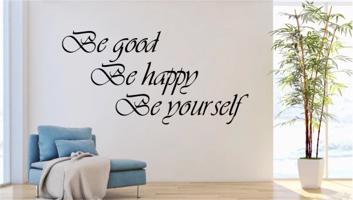 Dekoratív falmatrica BE GOOD, BE HAPPY, BE YOURSELF 100 x 200 cm